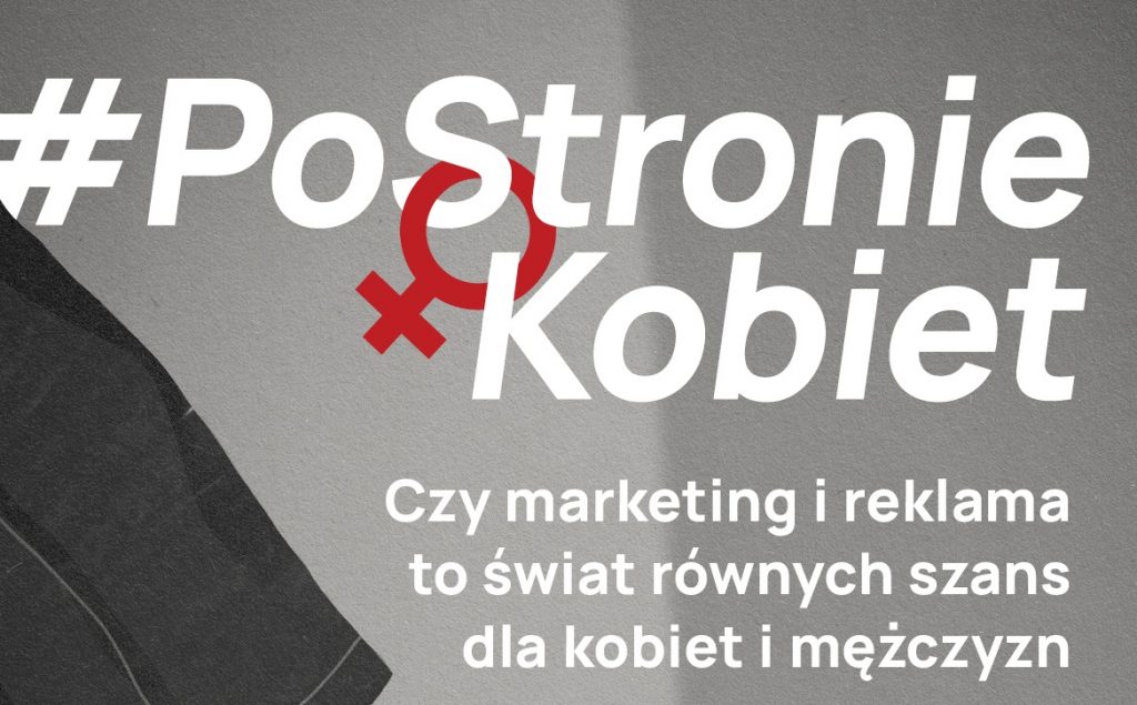 #PoStronieKobiet: Równość płci w reklamie i marketingu - pierwszy taki raport w Polsce